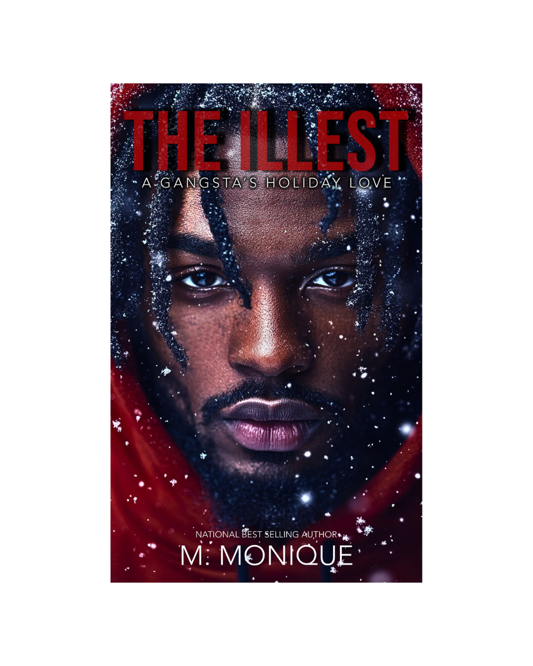 THE ILLEST: A GANGSTA'S HOLIDAY LOVE