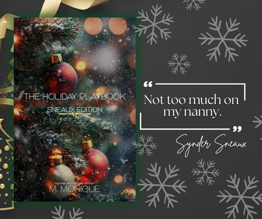 THE HOLIDAY PLAYBOOK: SNEAUX EDITION