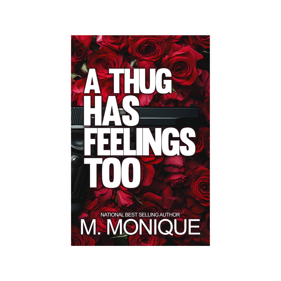 A THUG HAS FEELINGS TOO